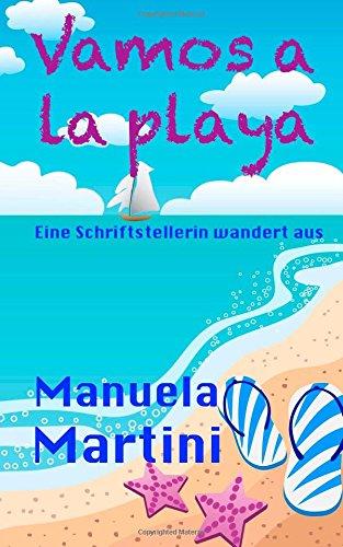 Vamos a la playa: Eine Schriftstellerin wandert aus