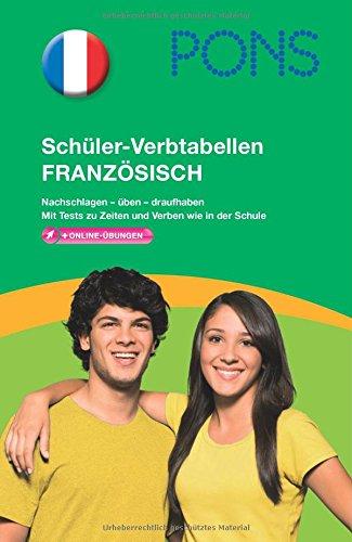 PONS Schüler-Verbtabellen Französisch: Nachschlagen - üben - draufhaben