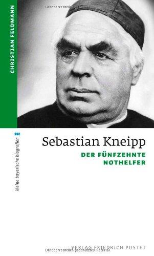 Sebastian Kneipp: Der fünfzehnte Nothelfer