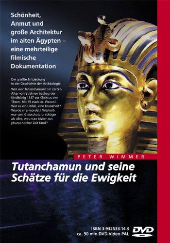 Ägypten - Tutanchamun und seine Schätze für die Ewigkeit