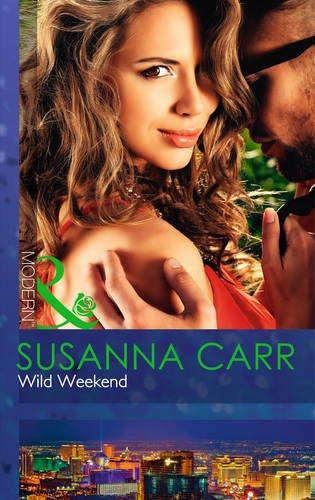 Wild Weekend (Mills and Boon Modern)