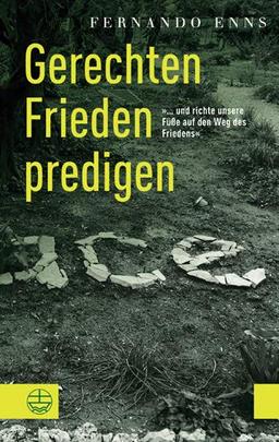 Gerechten Frieden predigen: »… und richte unsere Füße auf den Weg des Friedens«