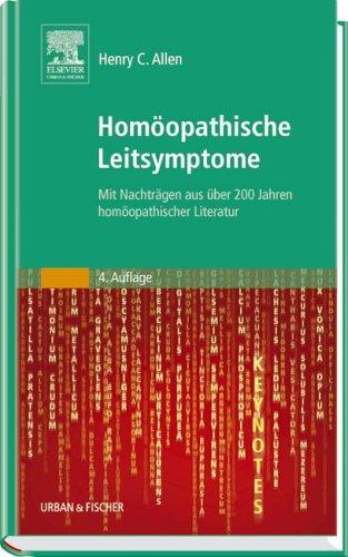 Leitsymptome homöopathischer Arzneimittel: Herausgegeben, bearbeitet und ergänzt von Manfred Freiherr von Ungern-Sternberg