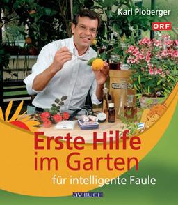 Erste Hilfe im Garten für intelligente Faule