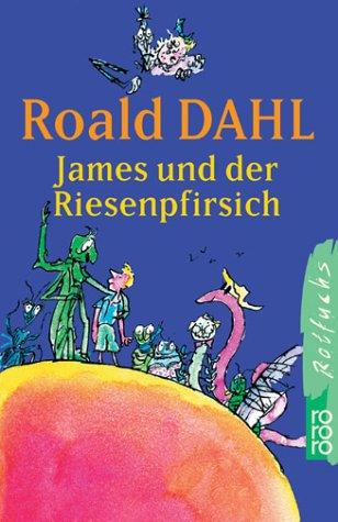 James und der Riesenpfirsich: (Das Buch zum Film)