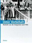 Unter Vorbehalt. Rückkehr aus der Emigration nach 1945