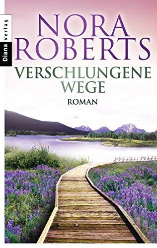 Verschlungene Wege: Roman