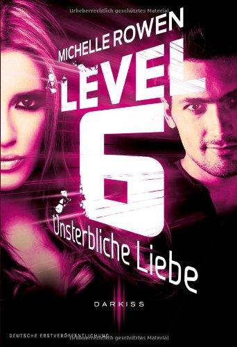 Level 6. Unsterbliche Liebe