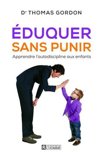 Eduquer sans punir : Apprendre l'autodiscipline aux enfants