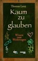 Kaum zu glauben: Wissen zum Weitersagen