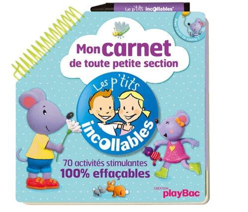 Mon carnet de toute petite section : 70 activités stimulantes 100% effaçables