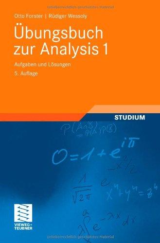 Übungsbuch zur Analysis 1: Aufgaben und Lösungen (Grundkurs Mathematik)