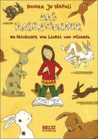 Das Hasenwunder. Die Geschichte von Laurel und Mümmel. ( Ab 10 J.)