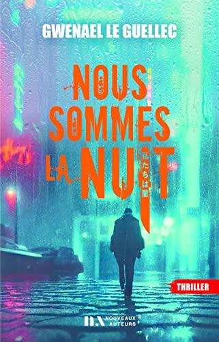 Nous sommes la nuit : thriller