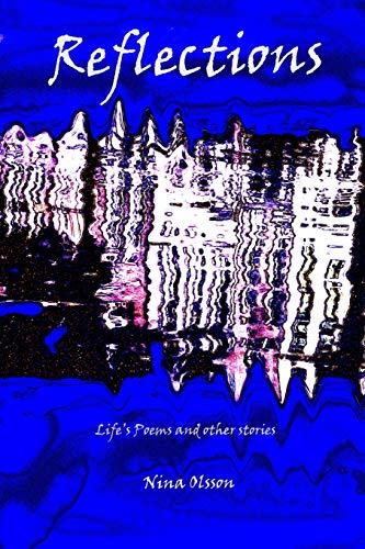 Reflections: Life's Poems and Other Stories