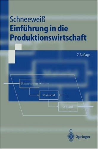 Einführung in die Produktionswirtschaft (Springer-Lehrbuch)