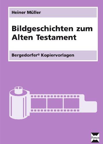 Bildgeschichten zum Alten Testament: 1. bis 4. Klasse