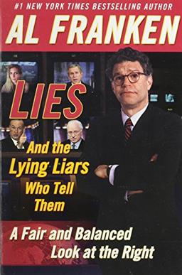 LIES and the Lying Liars Who Tell Them A Fair and