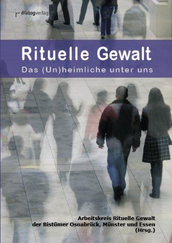 Rituelle Gewalt - das (Un)heimliche unter uns