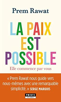 La paix est possible : elle commence par vous