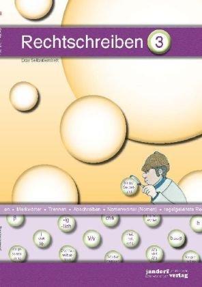 Rechtschreiben 3: Das Selbstlernheft