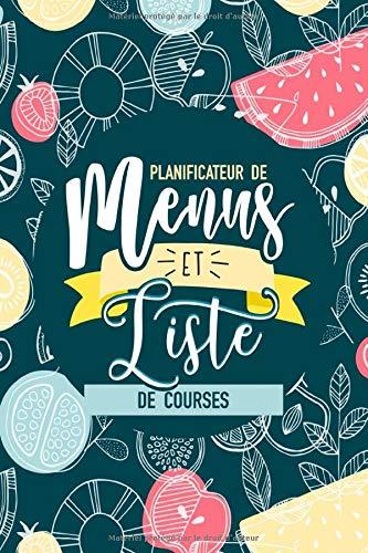 Planificateur de menus et liste de courses: Organiseur d'achats et de repas sur 52 semaines