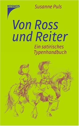 Von Ross und Reiter: Ein satirisches Typenhandbuch