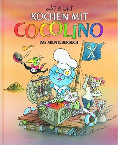 Kochen mit Cocolino: Das Abenteuerbuch