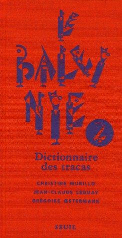 Le baleinié : dictionnaire des tracas. Vol. 2