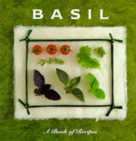 Basil: A Book of Recipes (The Little Recipe Book Series)