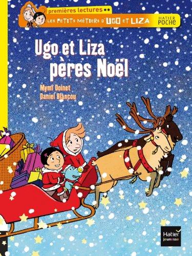 Les petits métiers d'Ugo et Liza. Ugo et Liza pères Noël