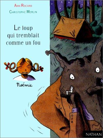 Le loup qui tremblait comme un fou