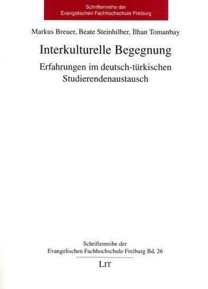 Interkulturelle Begegnung: Erfahrungen im deutsch-türkischen Studierendenaustausch