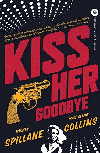 Kiss Her Goodbye: An Otto Penzler Book