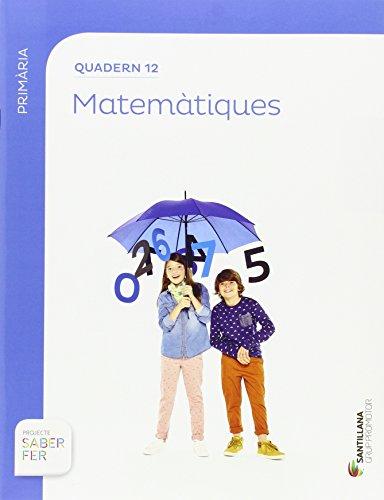 QUADERN 12 MATEMATIQUES 4 PRIMARIA 3 TRIM SABER FER