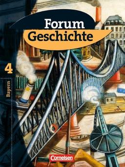 Forum Geschichte - Bayern: Band 4: 9. Jahrgangsstufe - Vom Ende der Weimarer Republik bis in die 1960er Jahre: Schülerbuch