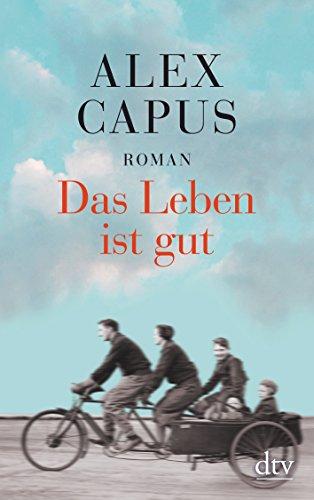 Das Leben ist gut: Roman