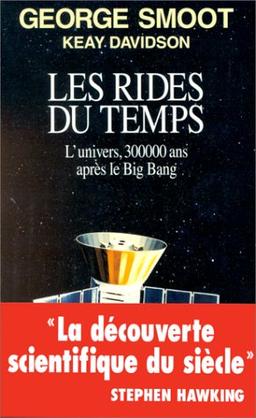 Les Rides du temps : l'Univers, trois cent mille ans après le big bang