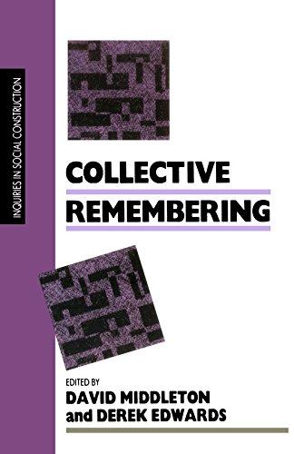 Collective Remembering (Inquiries in Social Construction)