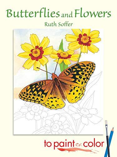 Butterflies and Flowers to Paint or Color (Dover Flower Coloring Books)