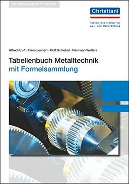 Tabellenbuch Metalltechnik: mit Formelsammlung