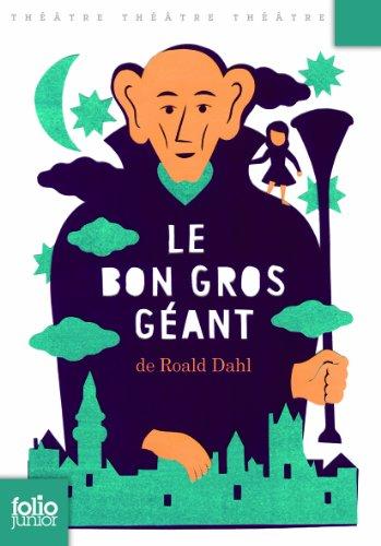 Le bon gros géant : pièces pour enfants