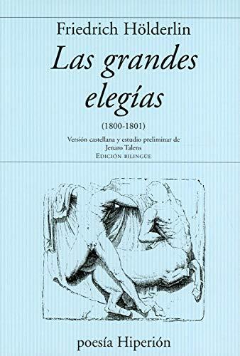 Las grandes elegías : (1800-1801) (Poesía Hiperión, Band 29)