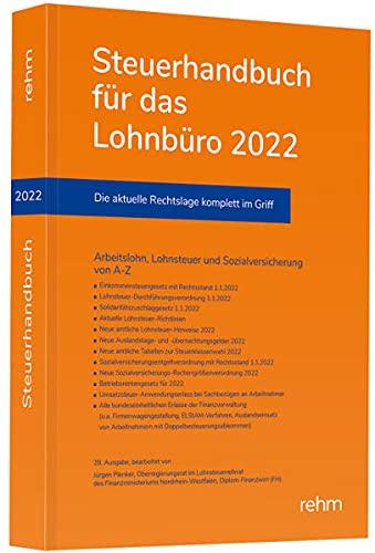 Steuerhandbuch für das Lohnbüro 2022: Die perfekte Ergänzung für den korrekten Lohnsteuerabzug aus Sicht des Arbeitgebers