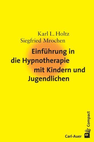 Einführung in die Hypnotherapie mit Kindern und Jugendlichen