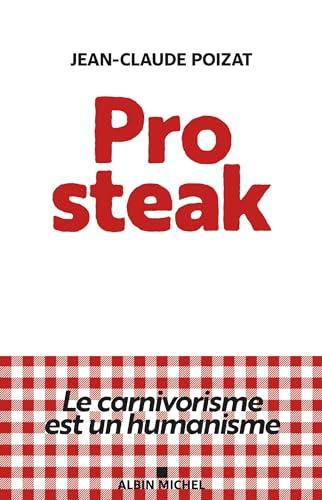 Pro steak : le carnivorisme est un humanisme