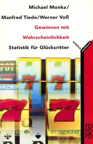 Gewinnen mit Wahrscheinlichkeit. Statistik für Glücksritter.