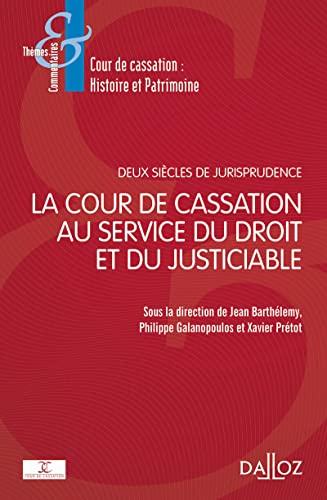 La Cour de cassation au service du droit et du justiciable : deux siècles de jurisprudence : 1790-2020