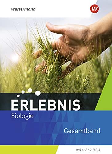 Erlebnis Biologie / Erlebnis Biologie - Ausgabe 2022 für Rheinland-Pfalz: Ausgabe 2022 für Rheinland-Pfalz / Schülerband Gesamtband