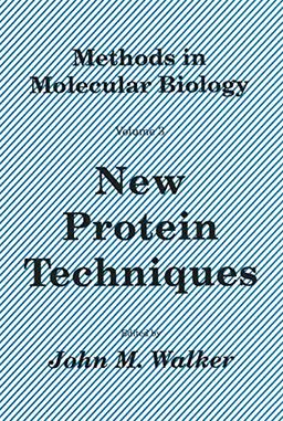 New Protein Techniques (Methods in Molecular Biology)